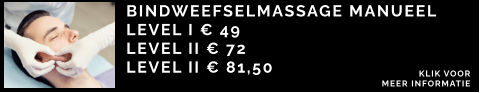 BINDWEEFSELMASSAGE MANUEEL  LEVEL I € 49 LEVEL II € 72 LEVEL II € 81,50 KLIK VOOR  MEER INFORMATIE